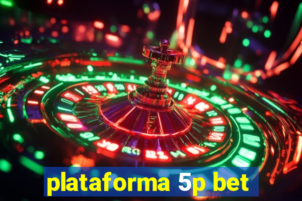 plataforma 5p bet